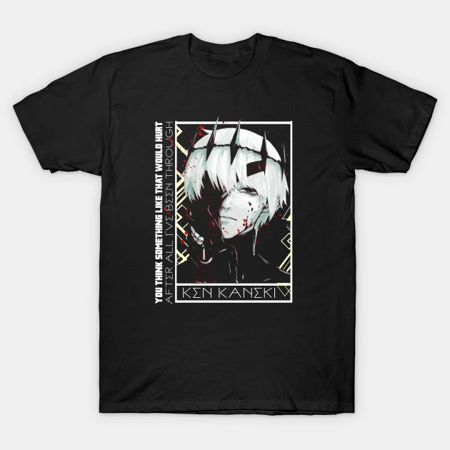 Tokyo Ghoul Shirt Merch: Kaneki Ken Main Tokyo Ghoul Quote 1 Tokyo Ghoul Shirt Merch: Kaneki Ken Main Tokyo Ghoul Quote