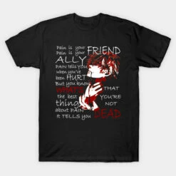 Tokyo Ghoul Shirt – Pain Is Your Friend TP152